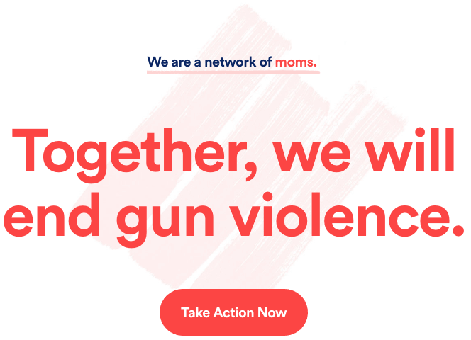 Section of the Moms Demand Action website with text: Together, we will end gun violence.