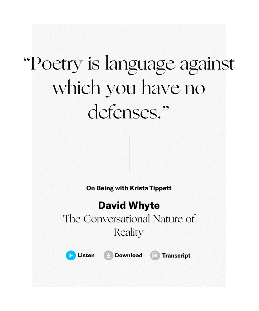 A podcast page on the On Being website with title: Poetry is language against which you have no defenses.