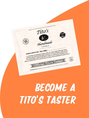 Become a Tito's taster